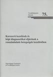 Dr. Kovács Lászlóné - Korszerű kezelések és képi diagnosztikai eljárások a rosszindulatú betegségek kezelésében [antikvár]