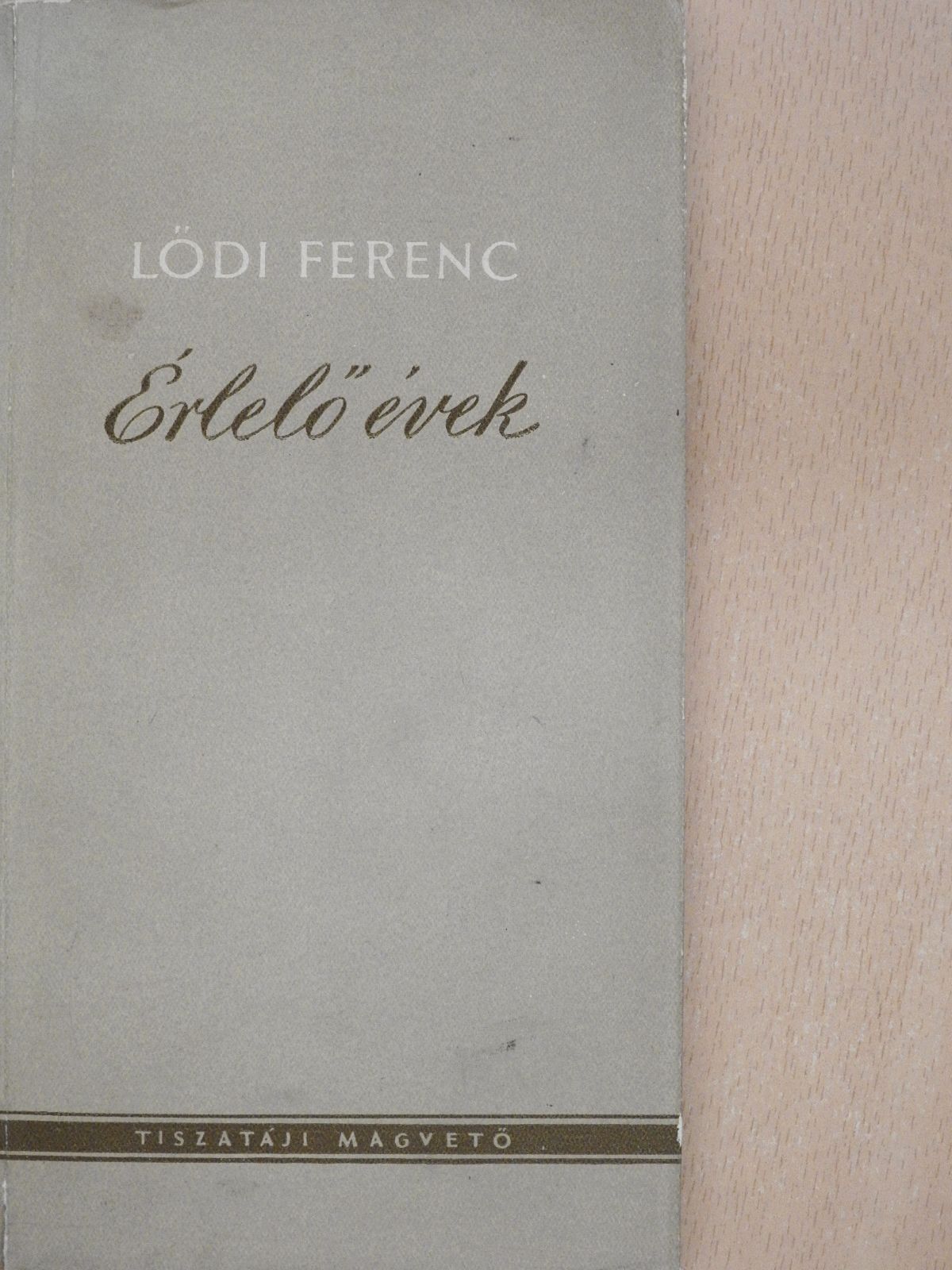 Lődi Ferenc - Érlelő évek (dedikált példány) [antikvár]