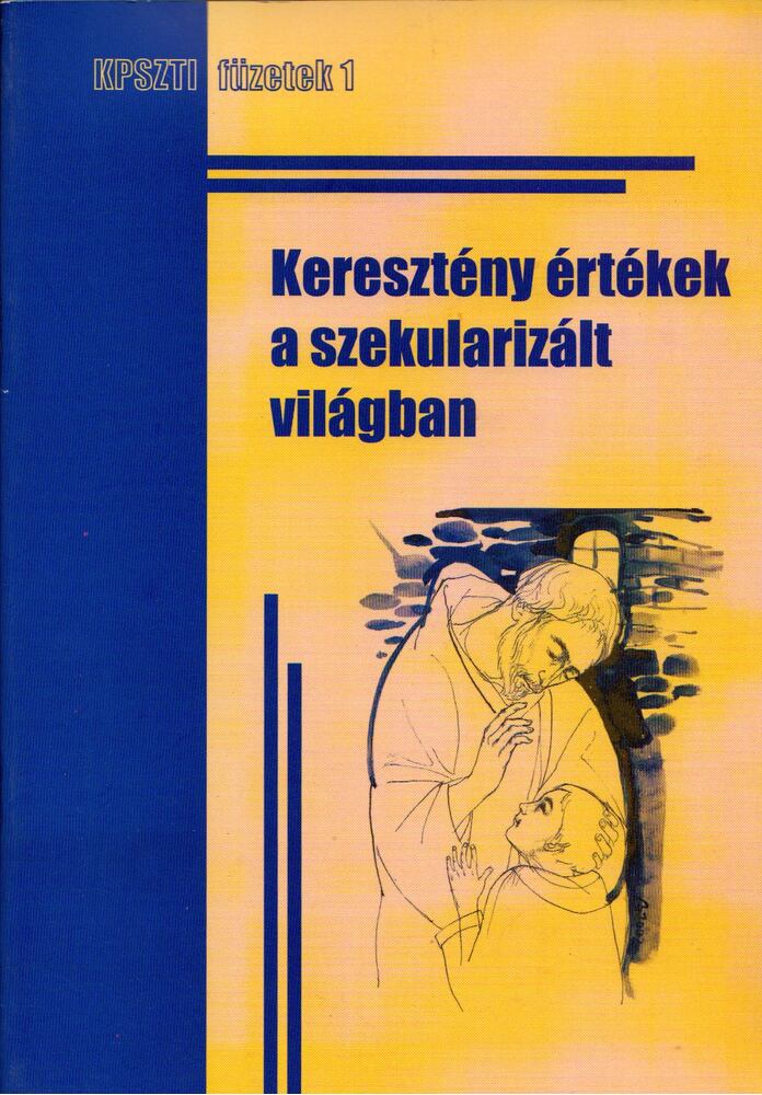 Bors Katalin dr. - Keresztény értékek a szekularizált világban [antikvár]