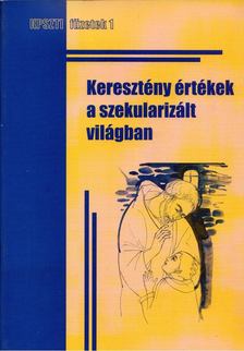 Bors Katalin dr. - Keresztény értékek a szekularizált világban [antikvár]