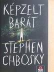 Stephen Chbosky - Képzelt barát [antikvár]
