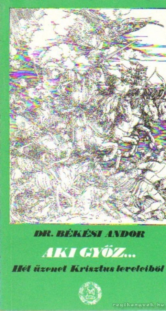 DR. BÉKÉSI ANDOR - Aki győz [antikvár]