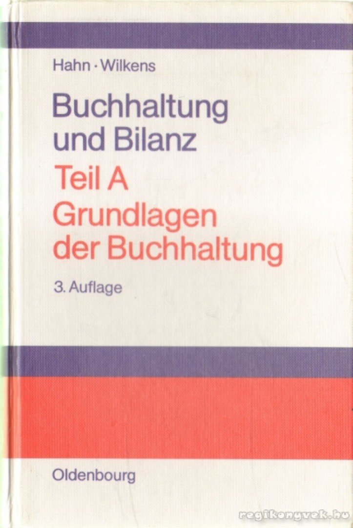 Hahn, Heiner Dr., Wilkens, Klaus Dr. - Buchhaltung und Bilanz [antikvár]