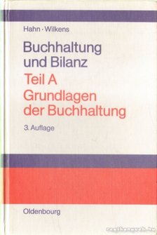 Hahn, Heiner Dr., Wilkens, Klaus Dr. - Buchhaltung und Bilanz [antikvár]