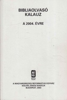 Pecsuk Ottó (szerk.), Nagy Tibor - Bibliaolvasó kalauz a 2004. évre [antikvár]