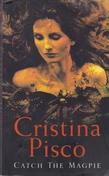 PISCO, CRISTINA - Catch the Magpie [antikvár]