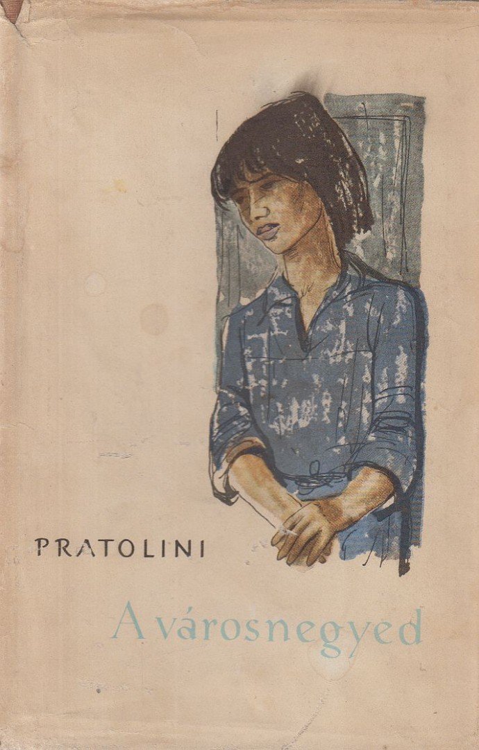 Pratolini, Vasco - A városnegyed [antikvár]