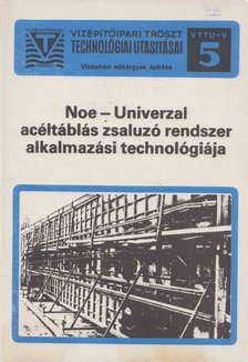 Klemm Ervin, Rákosné G. Teréz - Noe-Univerzal acéltáblás zsaluzó rendszer alkalmazási technológiája [antikvár]