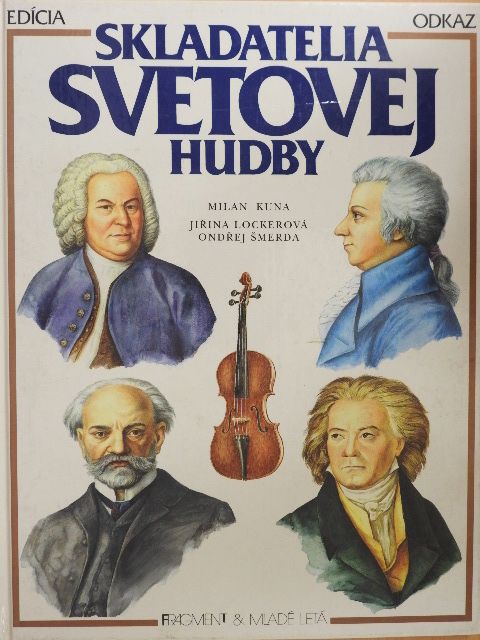 Milan Kuna - Skladatelia Svetovej Hudby [antikvár]