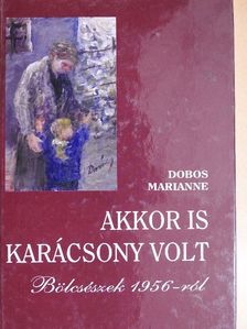 Dobos Marianne - Akkor is karácsony volt [antikvár]