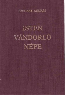 SZENNAY ANDRÁS - Isten vándorló népe [antikvár]