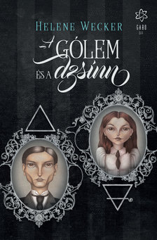 Helene Wecker - A gólem és a dzsinn [eKönyv: epub, mobi]