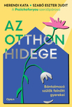 Herendi Kata; Szabó Eszter Judit - Az otthon hidege