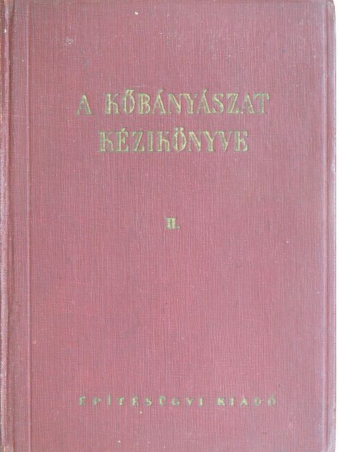 Bálint Tibor - A kőbányászat kézikönyve II. [antikvár]