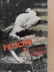 Robert Bloch - Pszicho 2. [antikvár]