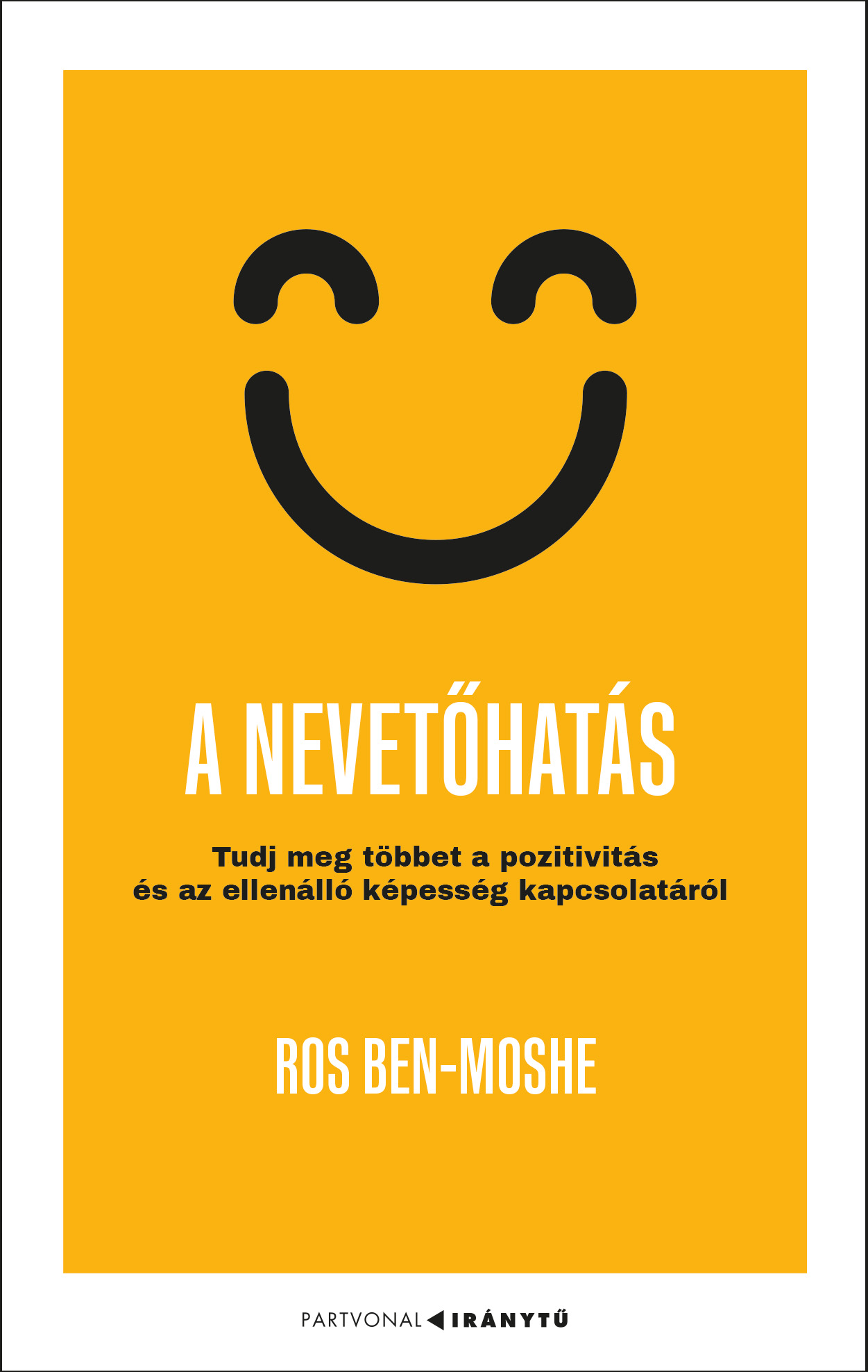 Ros Ben-Moshe - A nevetőhatás [eKönyv: epub, mobi]