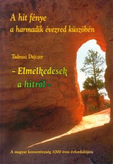 Tadeusz Dajczer - A hit fényében a harmadik évezred küszöbén [antikvár]