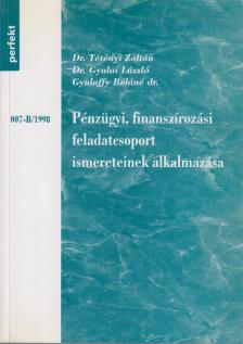 Dr. Tétényi Zoltán, Paróczai Péterné dr., Dr. Gyulaffy Béláné - Pénzügyi, finanszírozási feladatcsoportba tartozó ismeretek alkalmazása [antikvár]