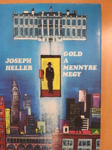 Joseph Heller - Gold a mennybe megy [antikvár]