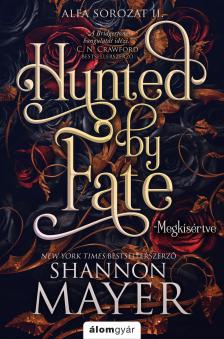 Shannon Mayer - Hunted by Fate - Megkísértve - Alfa sorozat 2. [eKönyv: epub, mobi]