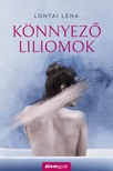 Lontai Léna - Könnyező liliomok [szépséghibás]