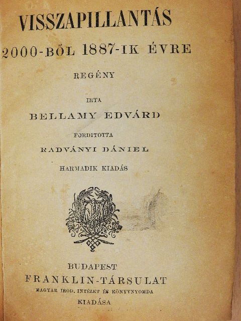 Bellamy Edvárd - Visszapillantás 2000-ből 1887-ik évre [antikvár]