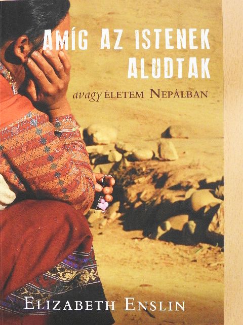 Elizabeth Enslin - Amíg az Istenek aludtak [antikvár]