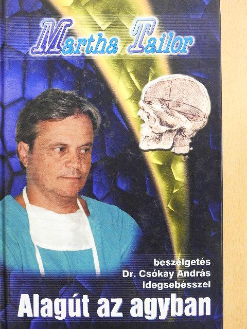Dr. Csókay András - Alagút az agyban [antikvár]