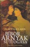 Flautner Lajos - Bíbor árnyak suttogása [antikvár]
