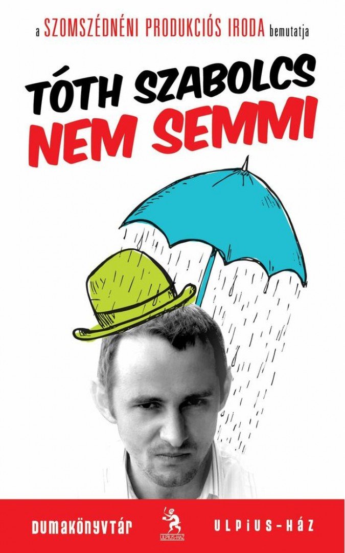 Tóth Szabolcs - Nem semmi [antikvár]