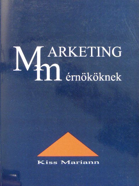 Kiss Mariann - Marketing mérnököknek [antikvár]