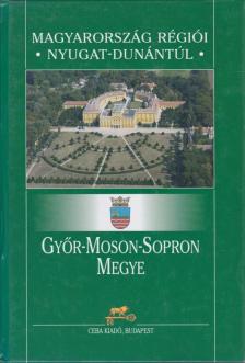 több szerző - Győr-Moson-Sopron megye [antikvár]