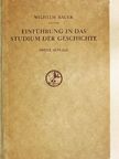 Dr. Wilhelm Bauer - Einführung in das studium der geschichte [antikvár]