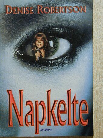 Denise Robertson - Napkelte [antikvár]