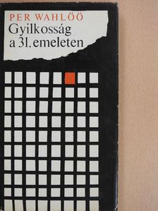 Per Wahlöö - Gyilkosság a 31. emeleten [antikvár]