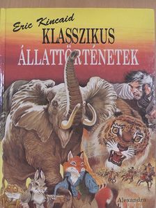 Graeme Kent - Klasszikus állattörténetek [antikvár]