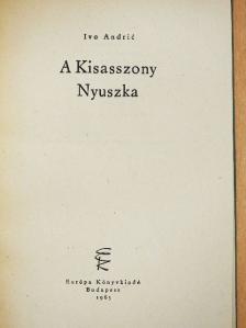 Ivo Andric - A Kisasszony/Nyuszka [antikvár]