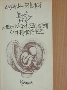 Oriana Fallaci - Levél egy meg nem született gyermekhez [antikvár]