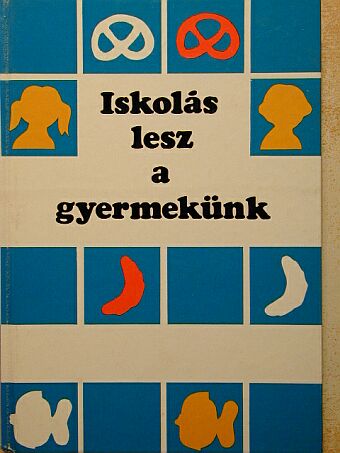 Dr. Chemez Rózsa - Iskolás lesz a gyermekünk [antikvár]