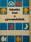 Dr. Chemez Rózsa - Iskolás lesz a gyermekünk [antikvár]