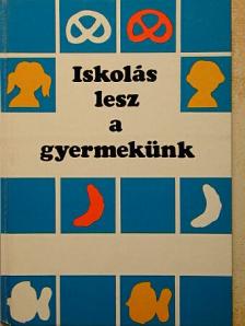 Dr. Chemez Rózsa - Iskolás lesz a gyermekünk [antikvár]
