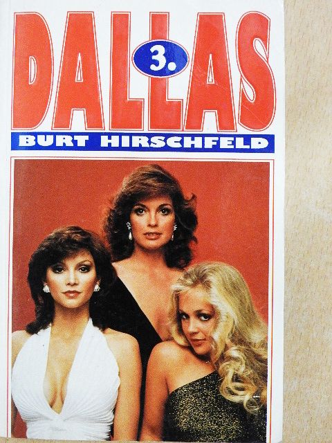 Burt Hirschfeld - Dallas 3. [antikvár]