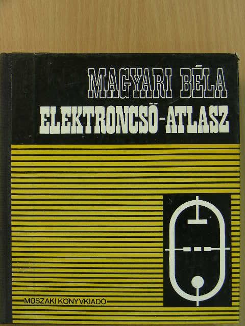 Magyari Béla - Elektroncső-Atlasz 2. [antikvár]