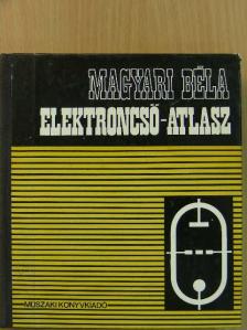 Magyari Béla - Elektroncső-Atlasz 2. [antikvár]