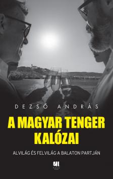 Dezső András - A magyar tenger kalózai