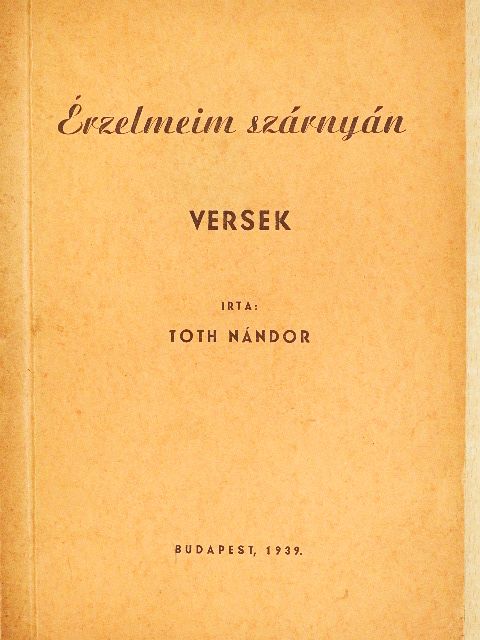Tóth Nándor - Érzelmeim szárnyán [antikvár]