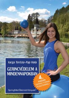 Pap Viola - Gerincvédelem a mindennapokban 4. [eKönyv: pdf]