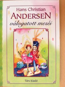 Hans Christian Andersen - Hans Christian Andersen válogatott meséi [antikvár]