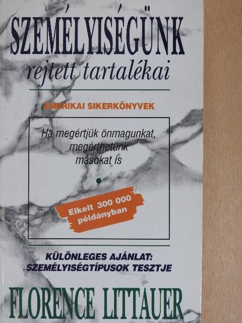 Florence Littauer - Személyiségünk rejtett tartalékai [antikvár]