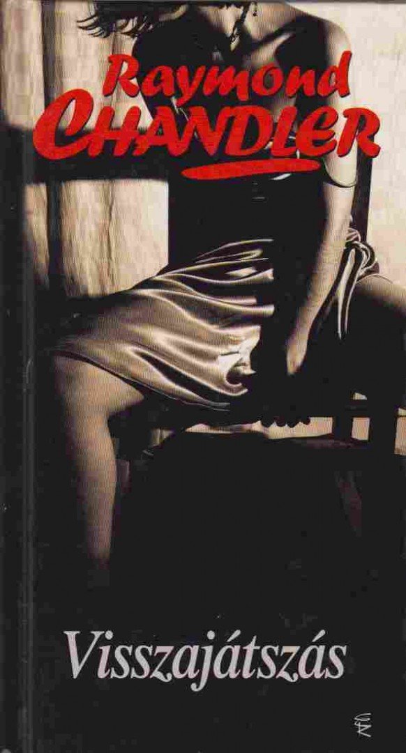 Raymond Chandler - Visszajátszás [antikvár]